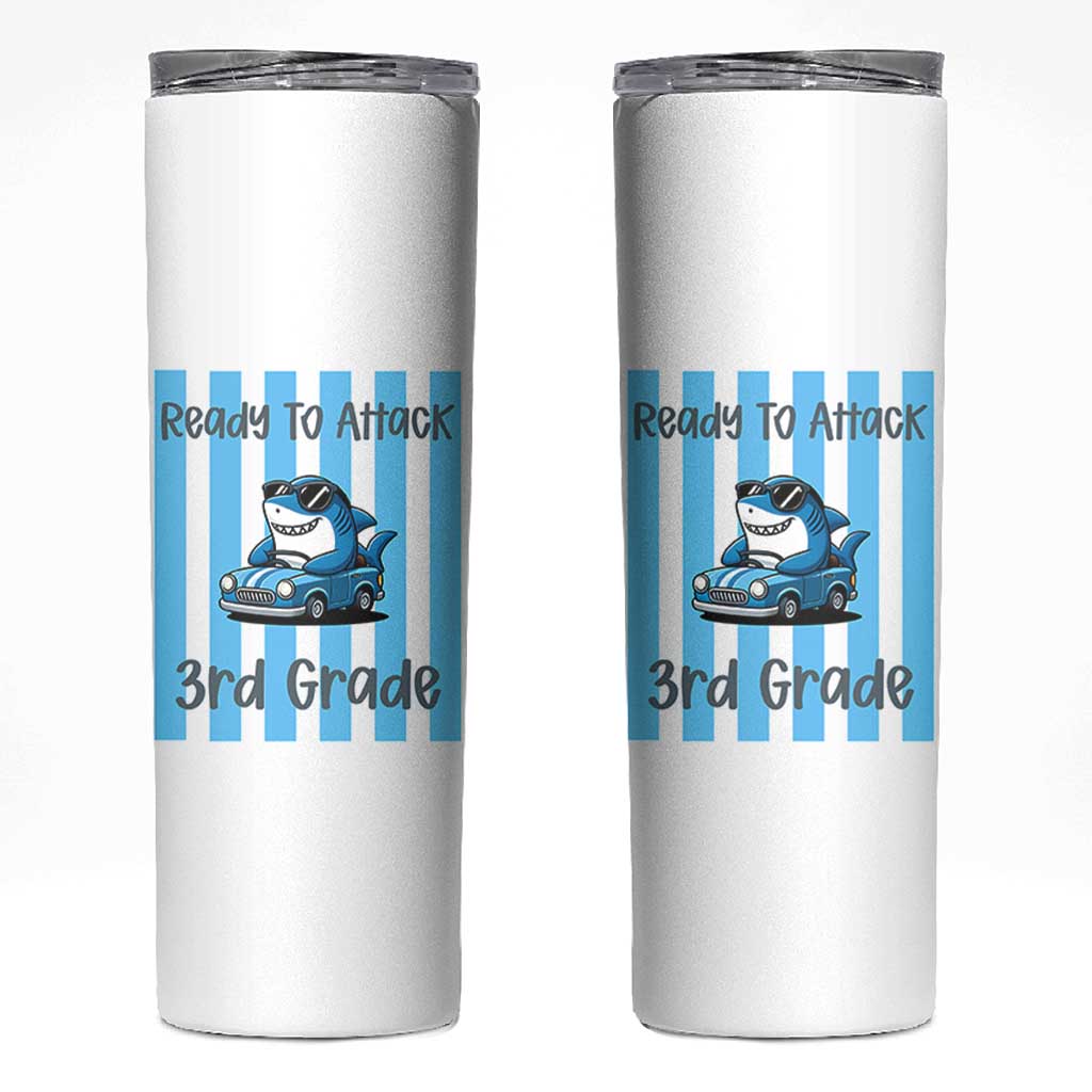 Ready To Attack 3rd Grade Skinny Tumbler Funny Shark Driving Car Back To School