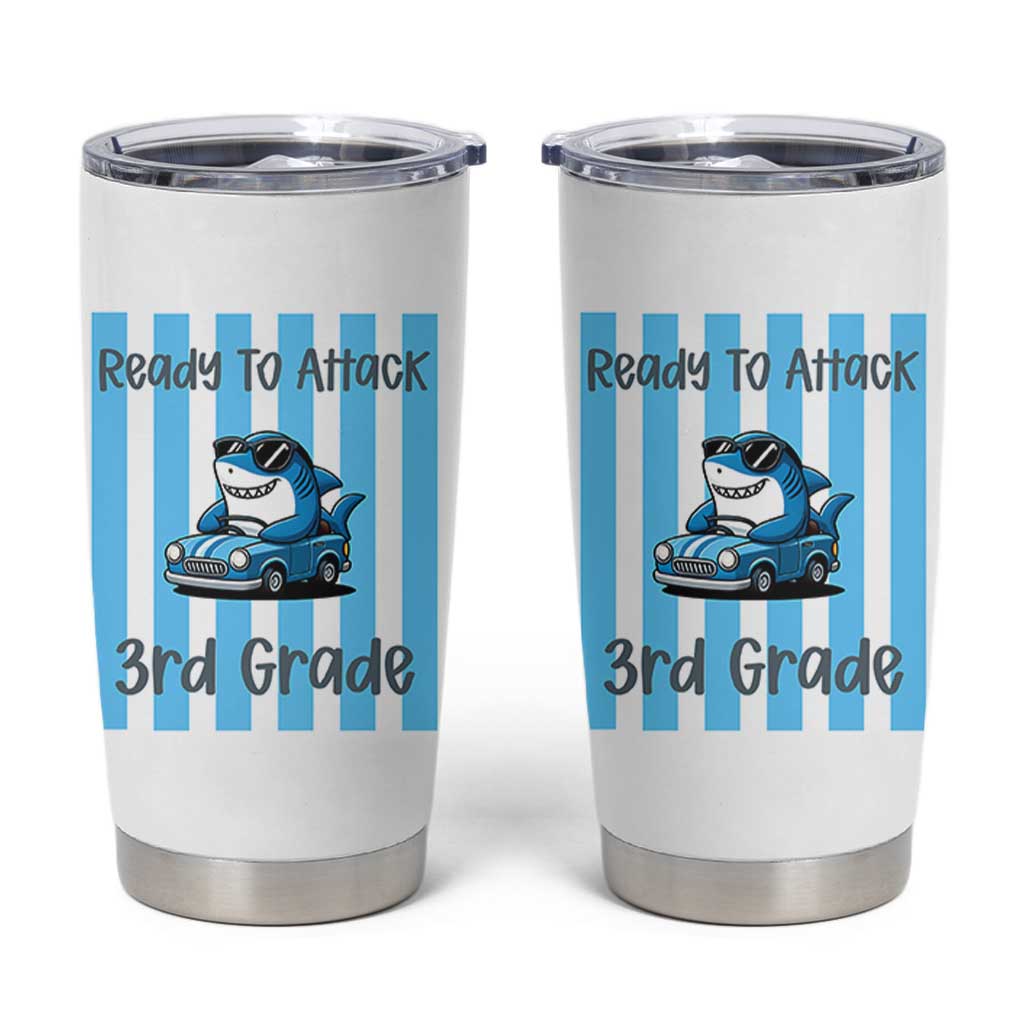Ready To Attack 3rd Grade Tumbler Cup Funny Shark Driving Car Back To School