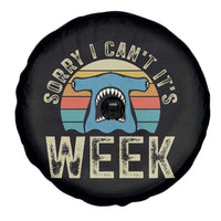 Vintage Hammerhead Shark Lover Spare Tire Cover Sorry I Cant Its Week