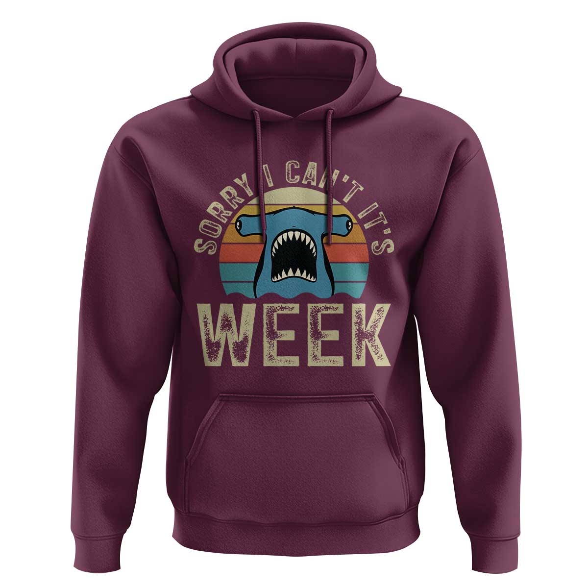 Vintage Hammerhead Shark Lover Hoodie Sorry I Cant Its Week