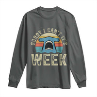Vintage Hammerhead Shark Lover Long Sleeve Shirt Sorry I Cant Its Week