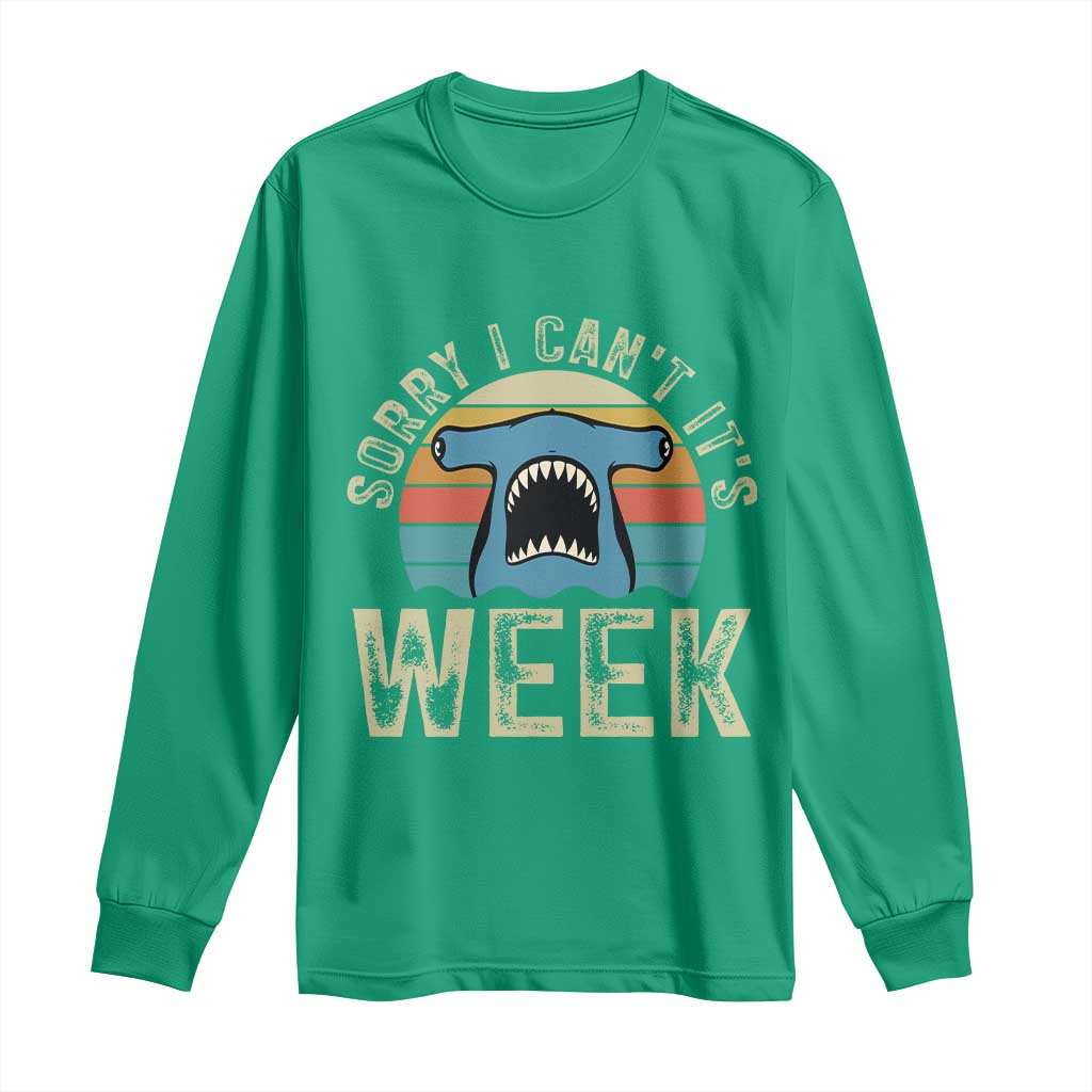 Vintage Hammerhead Shark Lover Long Sleeve Shirt Sorry I Cant Its Week