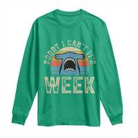 Vintage Hammerhead Shark Lover Long Sleeve Shirt Sorry I Cant Its Week
