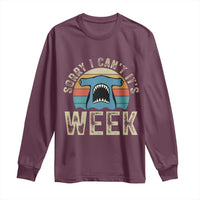 Vintage Hammerhead Shark Lover Long Sleeve Shirt Sorry I Cant Its Week