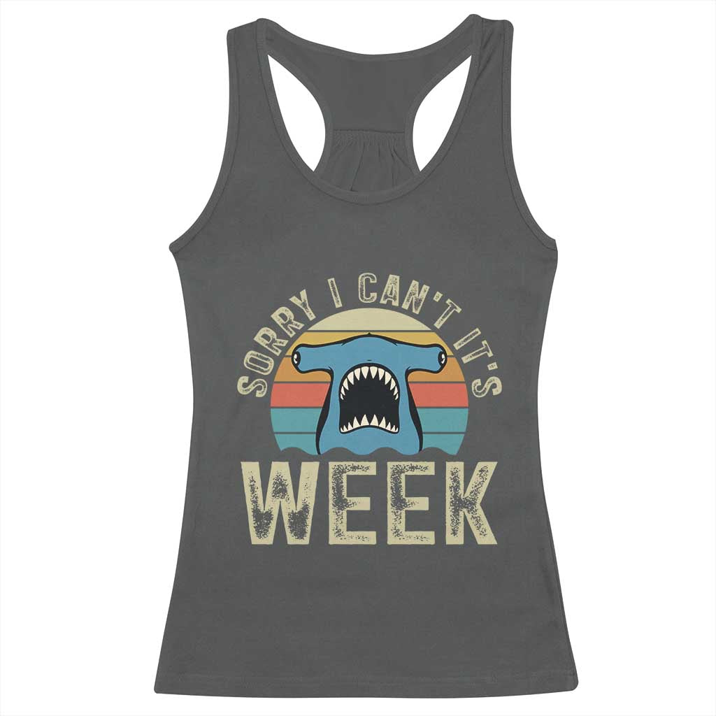 Vintage Hammerhead Shark Lover Racerback Tank Top Sorry I Cant Its Week
