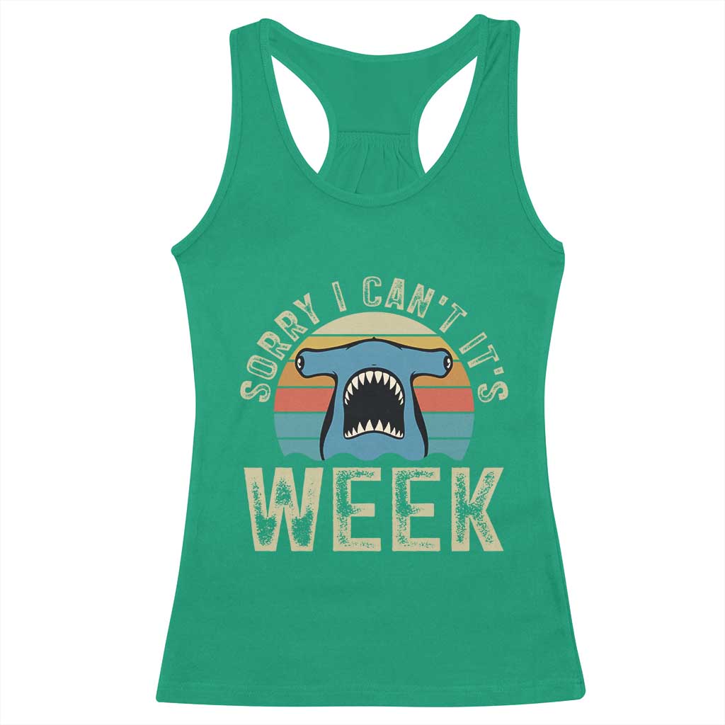 Vintage Hammerhead Shark Lover Racerback Tank Top Sorry I Cant Its Week