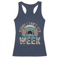 Vintage Hammerhead Shark Lover Racerback Tank Top Sorry I Cant Its Week