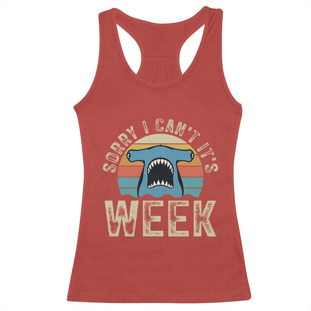 Vintage Hammerhead Shark Lover Racerback Tank Top Sorry I Cant Its Week