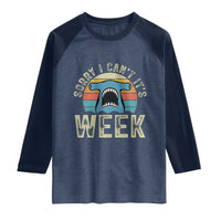 Vintage Hammerhead Shark Lover Raglan Shirt Sorry I Cant Its Week