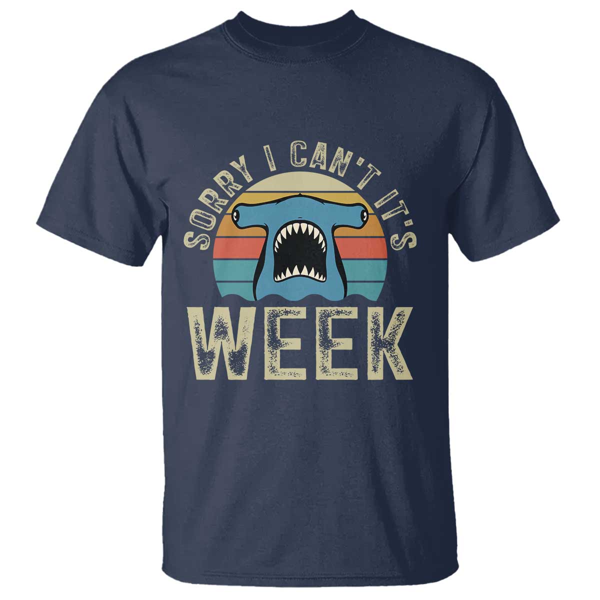 Vintage Hammerhead Shark Lover T Shirt Sorry I Cant Its Week