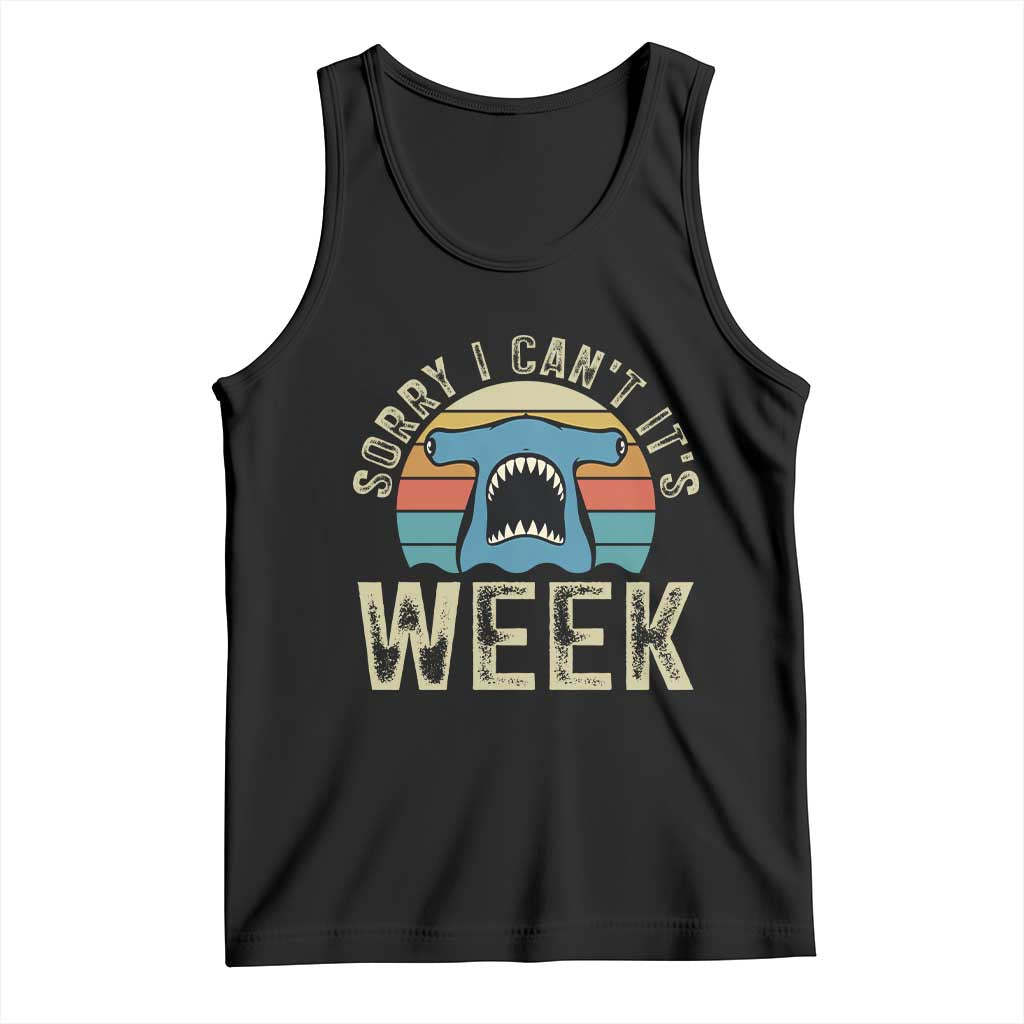 Vintage Hammerhead Shark Lover Tank Top Sorry I Cant Its Week