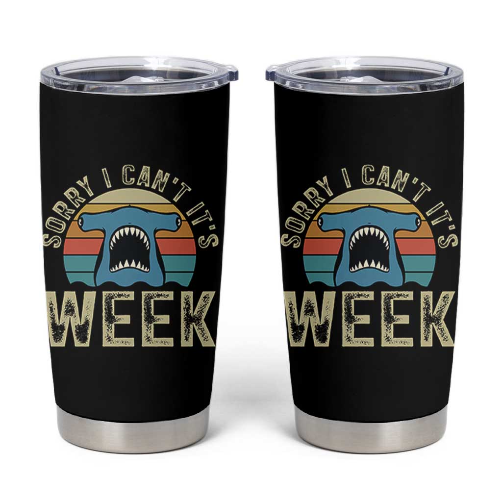 Vintage Hammerhead Shark Lover Tumbler Cup Sorry I Cant Its Week