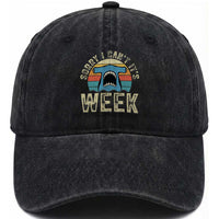 Vintage Hammerhead Shark Lover Washed Cotton Baseball Cap Sorry I Cant Its Week