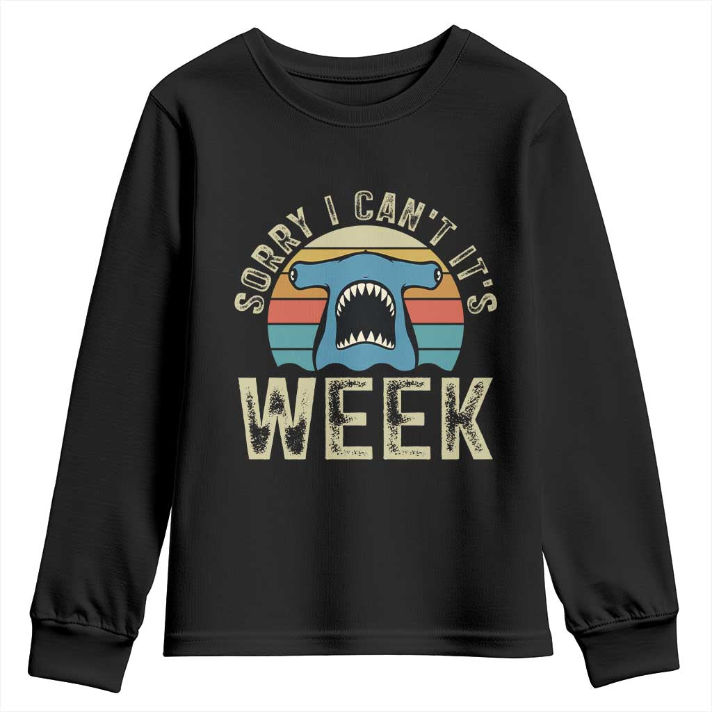 Vintage Hammerhead Shark Lover Youth Sweatshirt Sorry I Cant Its Week