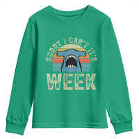 Vintage Hammerhead Shark Lover Youth Sweatshirt Sorry I Cant Its Week
