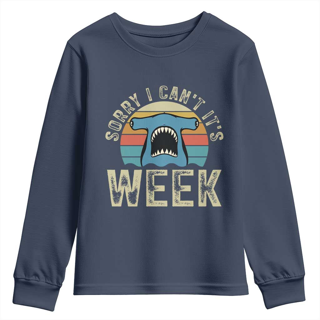 Vintage Hammerhead Shark Lover Youth Sweatshirt Sorry I Cant Its Week