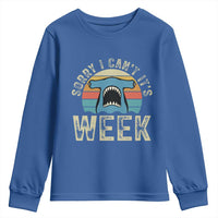 Vintage Hammerhead Shark Lover Youth Sweatshirt Sorry I Cant Its Week
