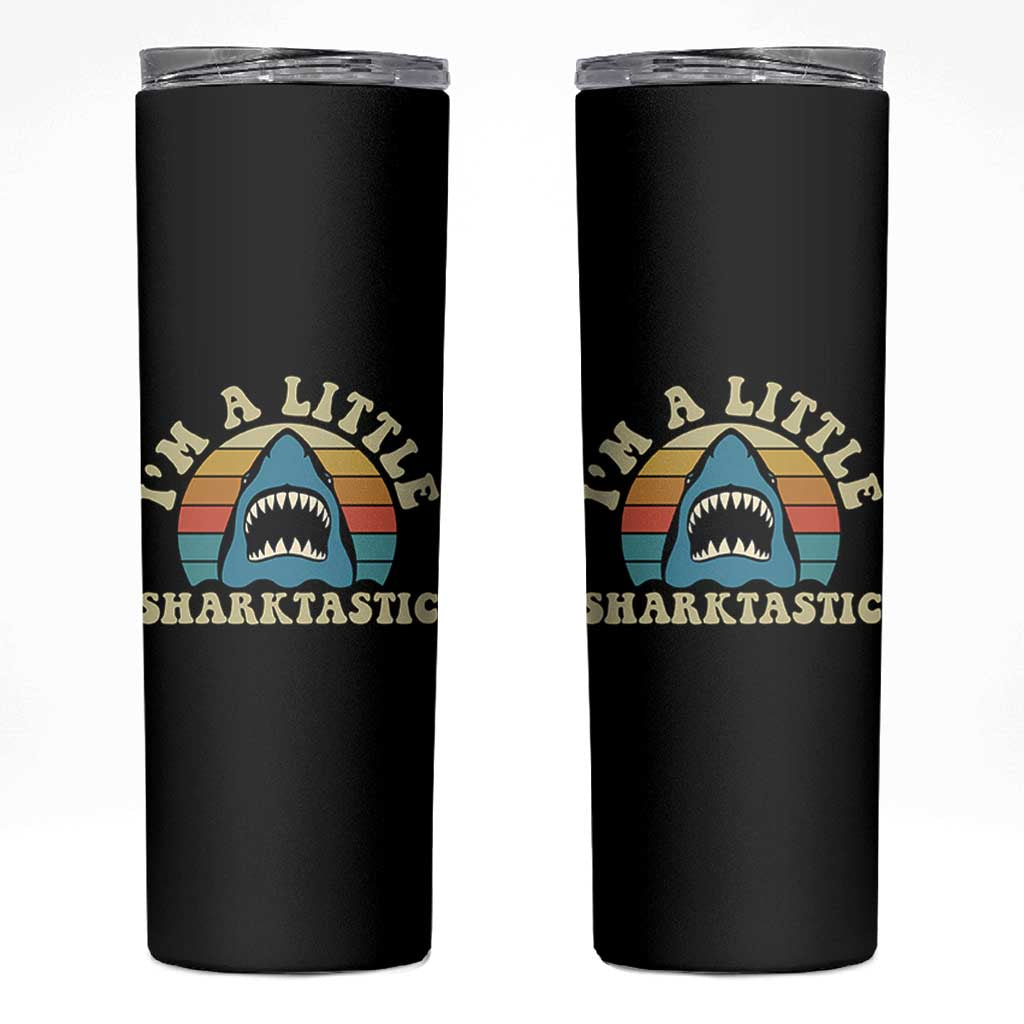 Im A Little Sharktastic Skinny Tumbler Vintage Shark Lover Week Gift