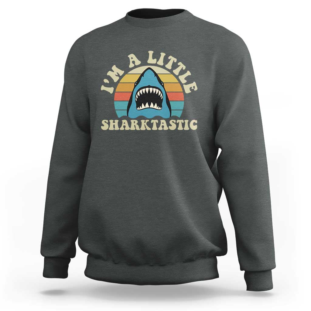 Im A Little Sharktastic Sweatshirt Vintage Shark Lover Week Gift