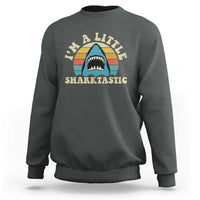 Im A Little Sharktastic Sweatshirt Vintage Shark Lover Week Gift