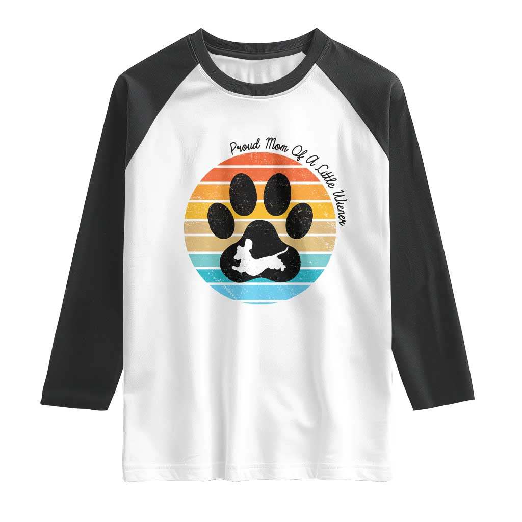 Dachshund Dog Mom Raglan Shirt Proud Mom Of A Little Wiener - Wonder Print Shop