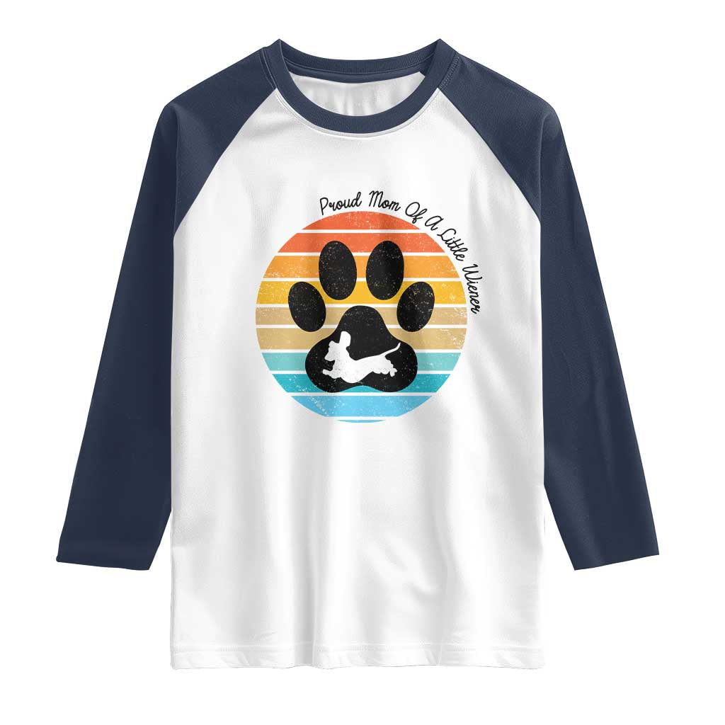 Dachshund Dog Mom Raglan Shirt Proud Mom Of A Little Wiener - Wonder Print Shop