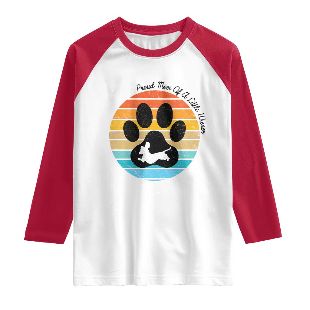 Dachshund Dog Mom Raglan Shirt Proud Mom Of A Little Wiener - Wonder Print Shop