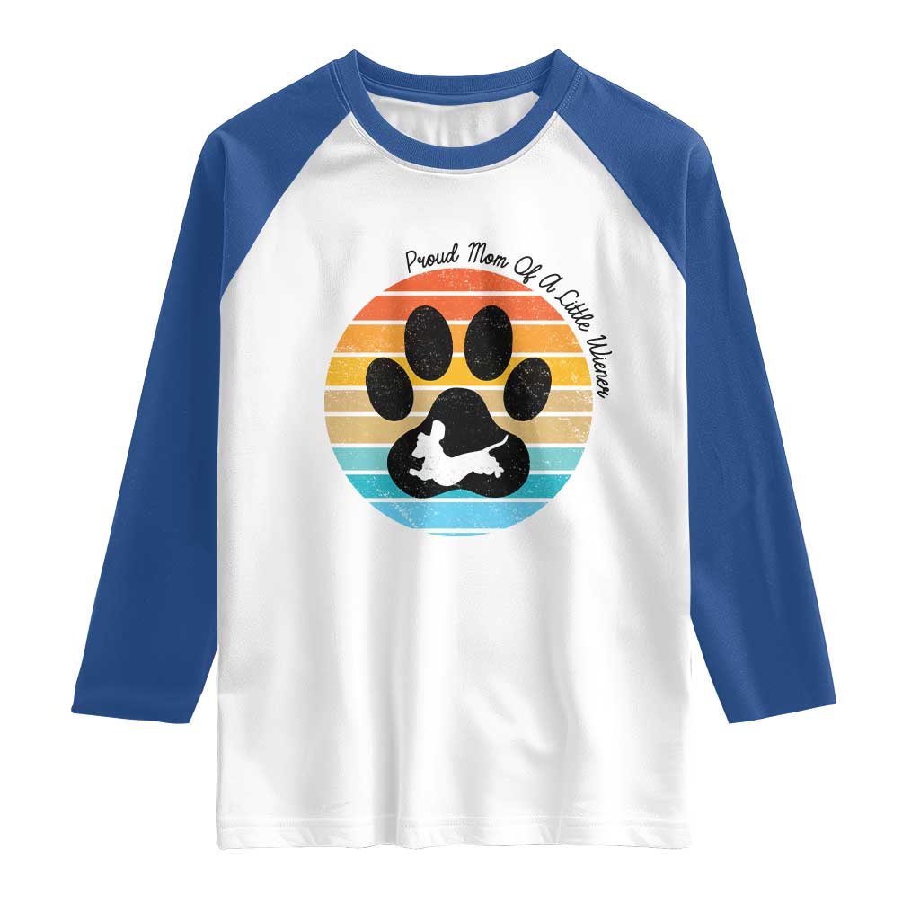 Dachshund Dog Mom Raglan Shirt Proud Mom Of A Little Wiener - Wonder Print Shop