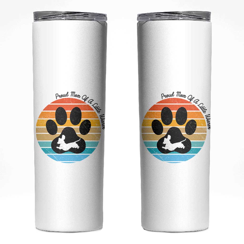 Dachshund Dog Mom Skinny Tumbler Proud Mom Of A Little Wiener