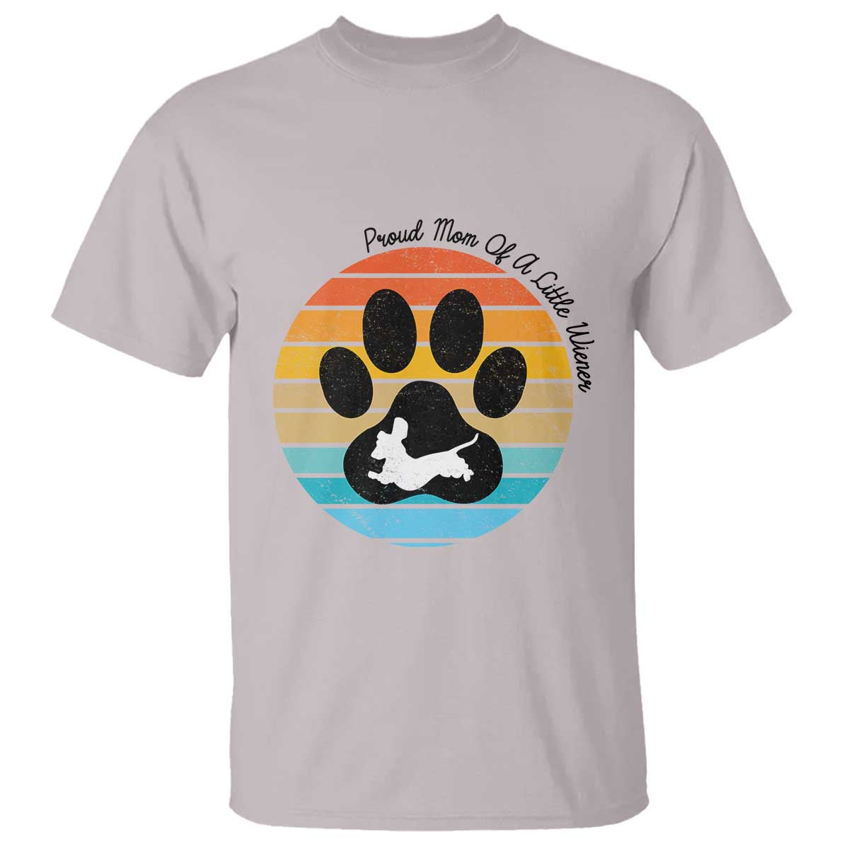 Dachshund Dog Mom T Shirt Proud Mom Of A Little Wiener - Wonder Print Shop