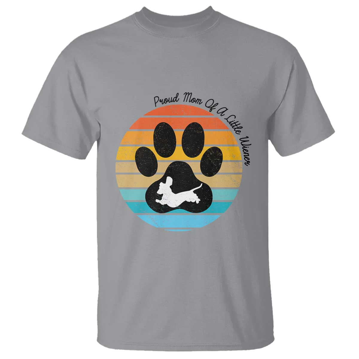 Dachshund Dog Mom T Shirt Proud Mom Of A Little Wiener - Wonder Print Shop