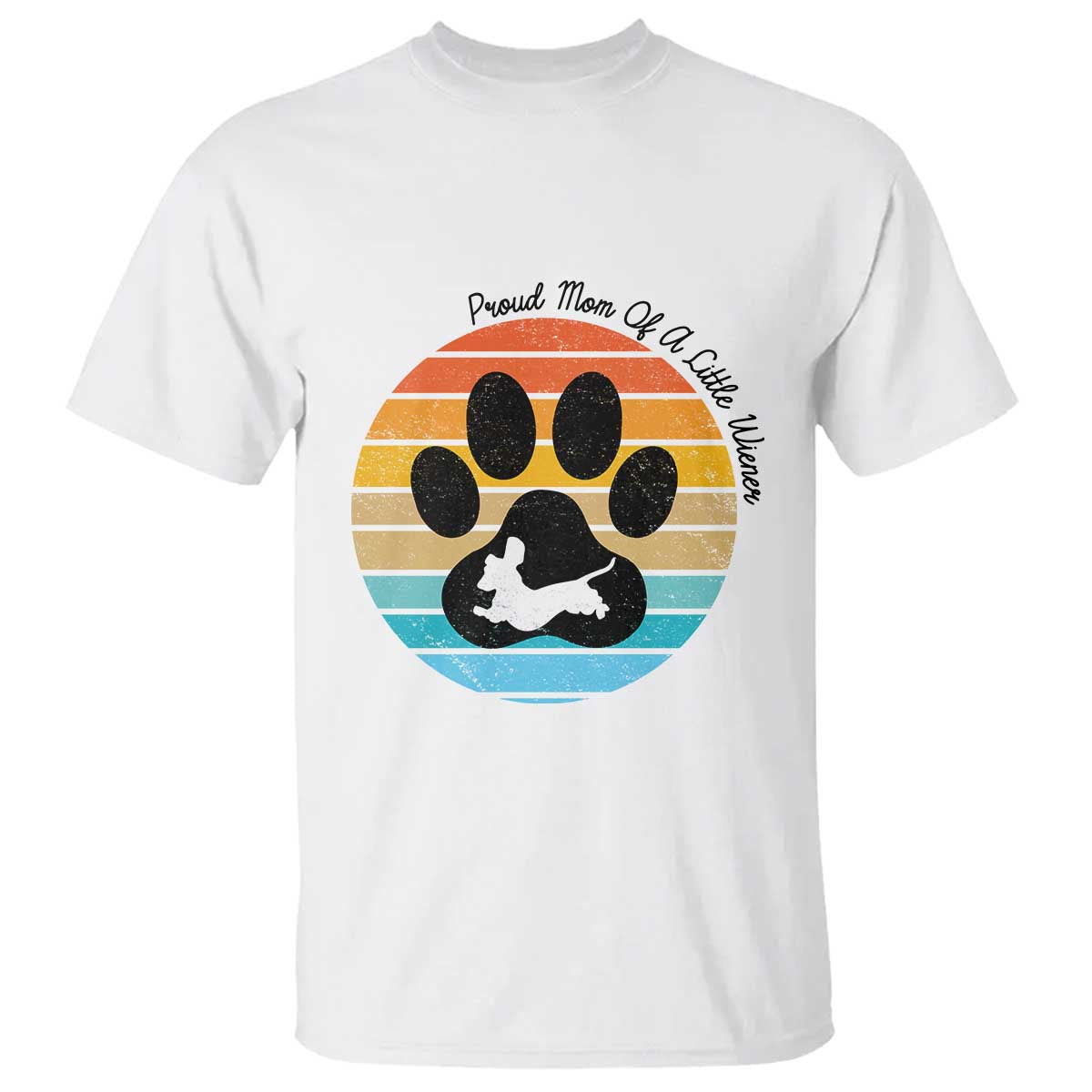 Dachshund Dog Mom T Shirt Proud Mom Of A Little Wiener - Wonder Print Shop