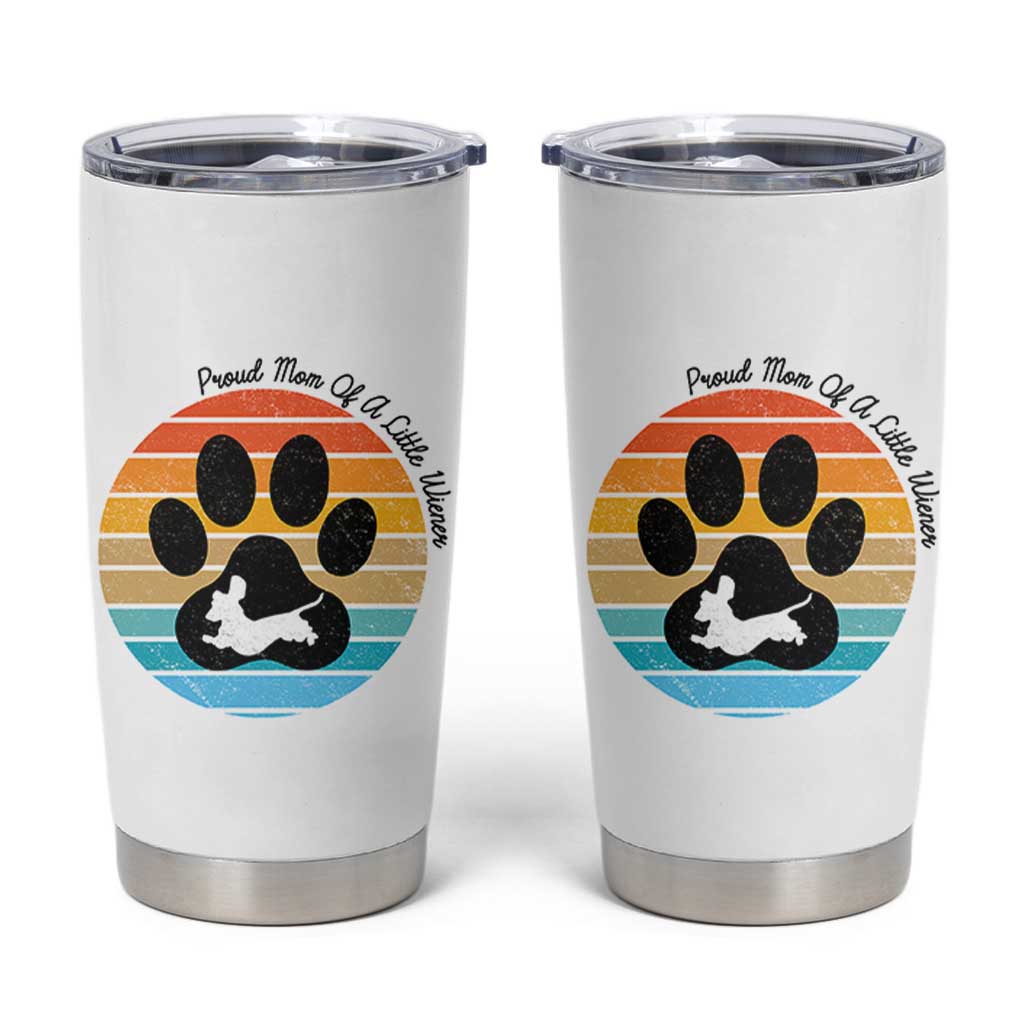 Dachshund Dog Mom Tumbler Cup Proud Mom Of A Little Wiener