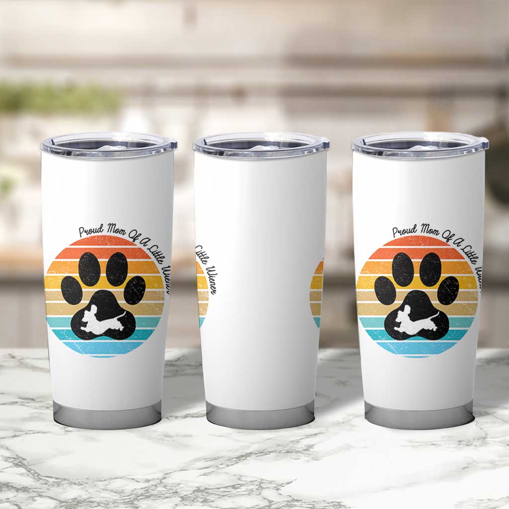 Dachshund Dog Mom Tumbler Cup Proud Mom Of A Little Wiener
