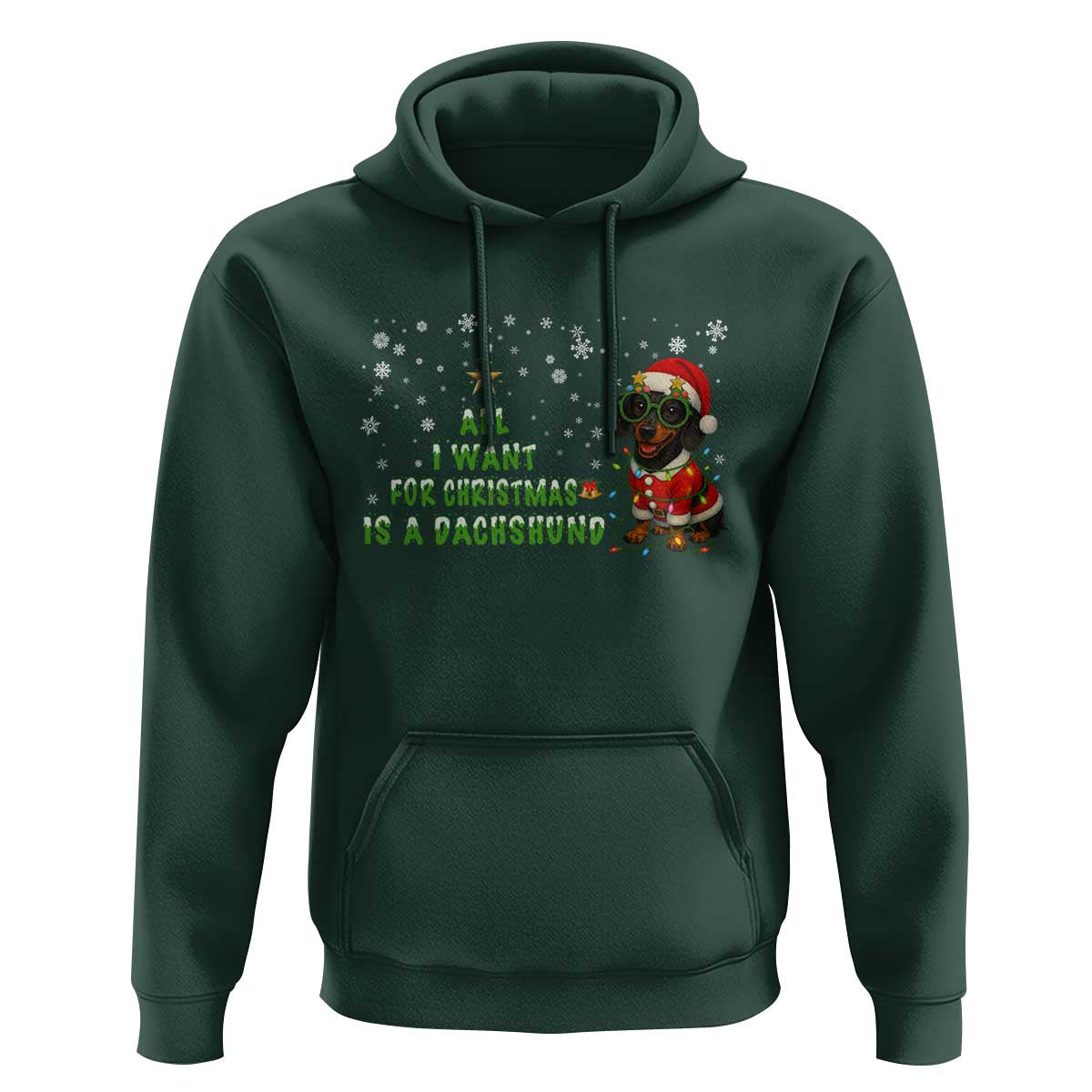 Christmas Dachshund Hoodie All I Want For Christmas Is A Dachshund - Wonder Print Shop