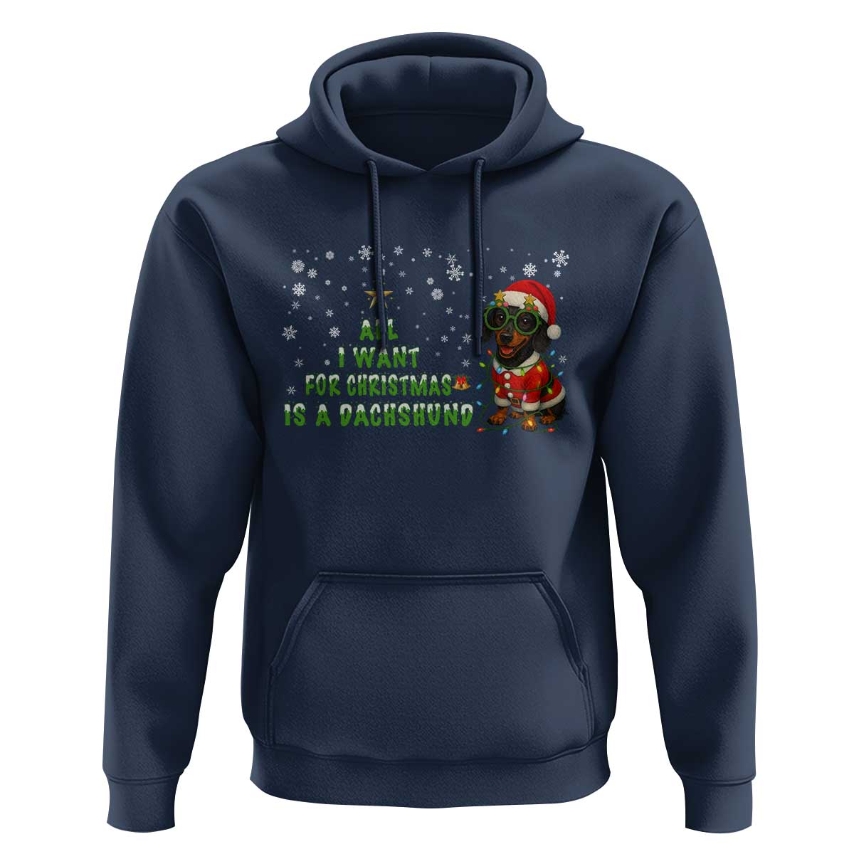 Christmas Dachshund Hoodie All I Want For Christmas Is A Dachshund - Wonder Print Shop