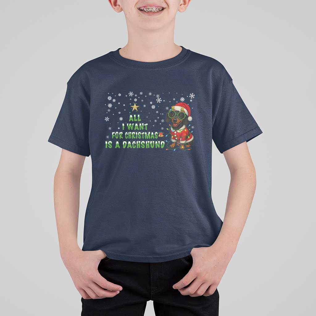 Christmas Dachshund T Shirt For Kid All I Want For Christmas Is A Dachshund - Wonder Print Shop