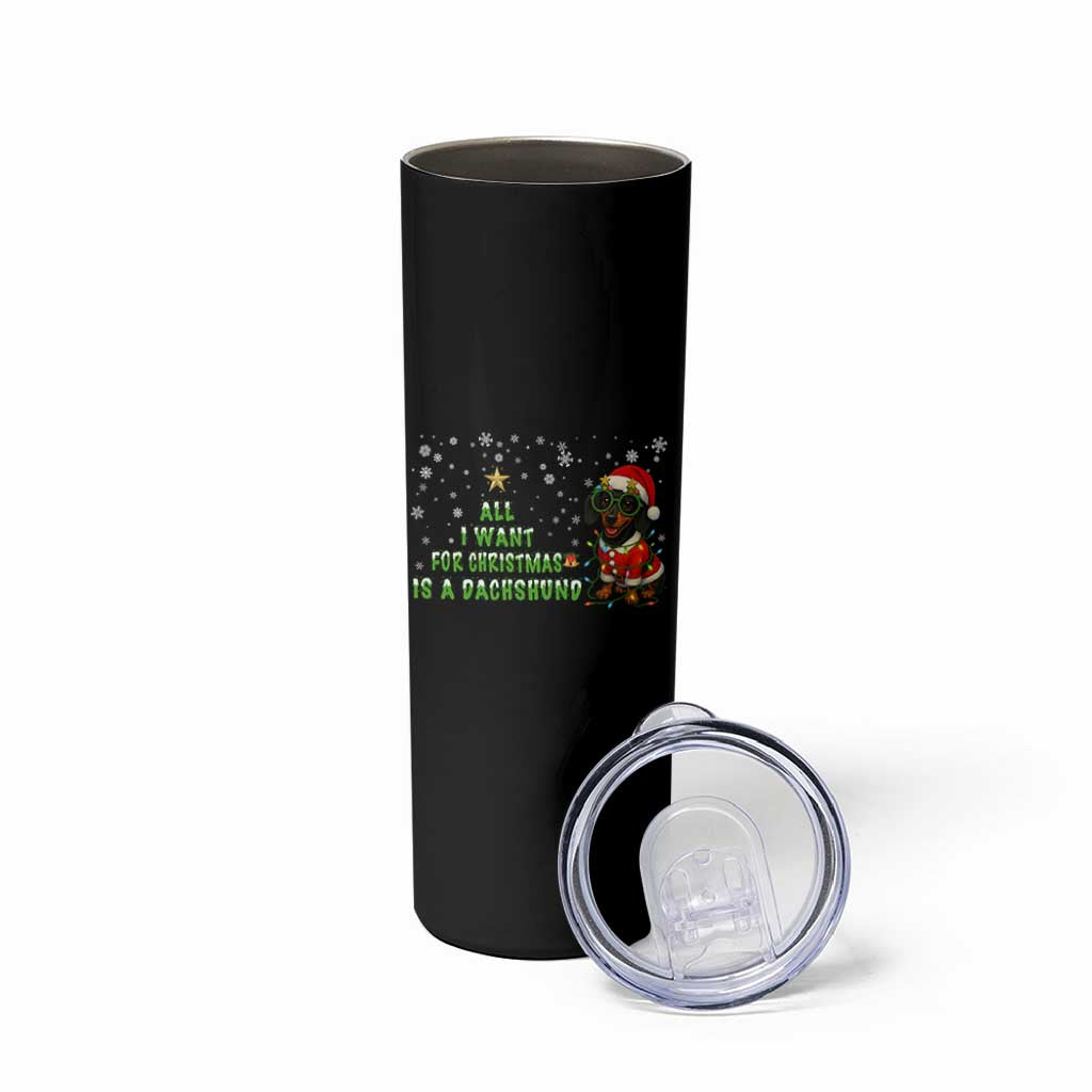 Christmas Dachshund Skinny Tumbler All I Want For Christmas Is A Dachshund