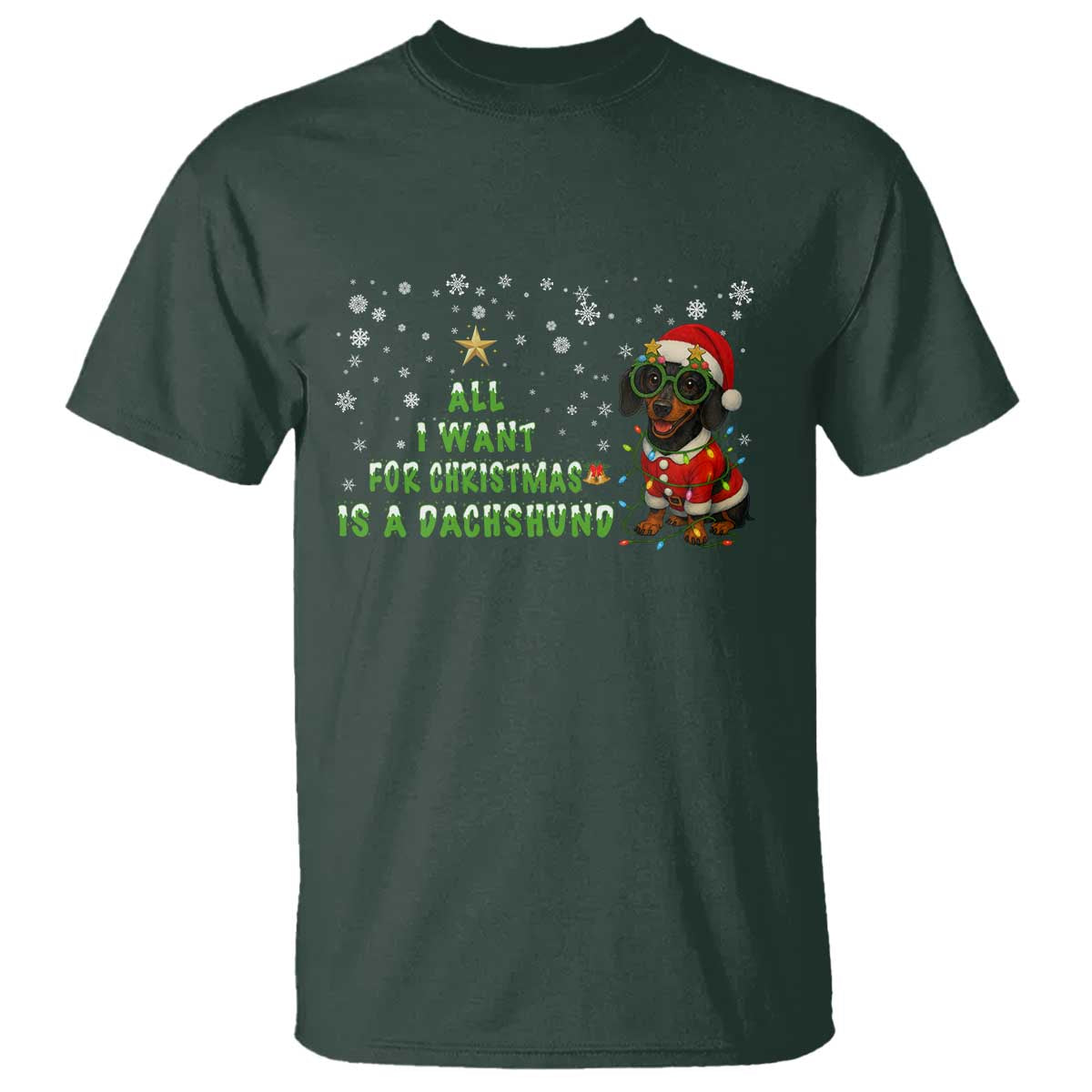 Christmas Dachshund T Shirt All I Want For Christmas Is A Dachshund - Wonder Print Shop
