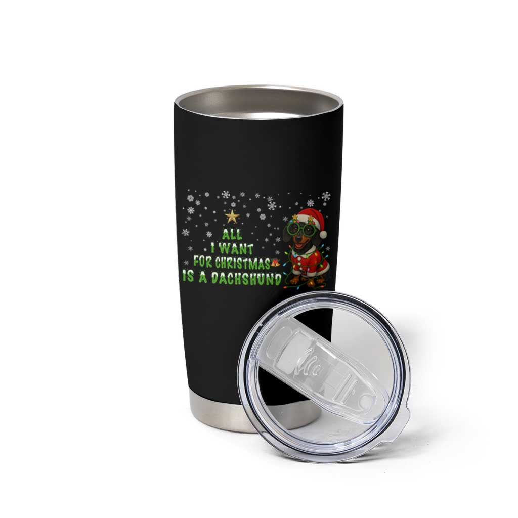 Christmas Dachshund Tumbler Cup All I Want For Christmas Is A Dachshund