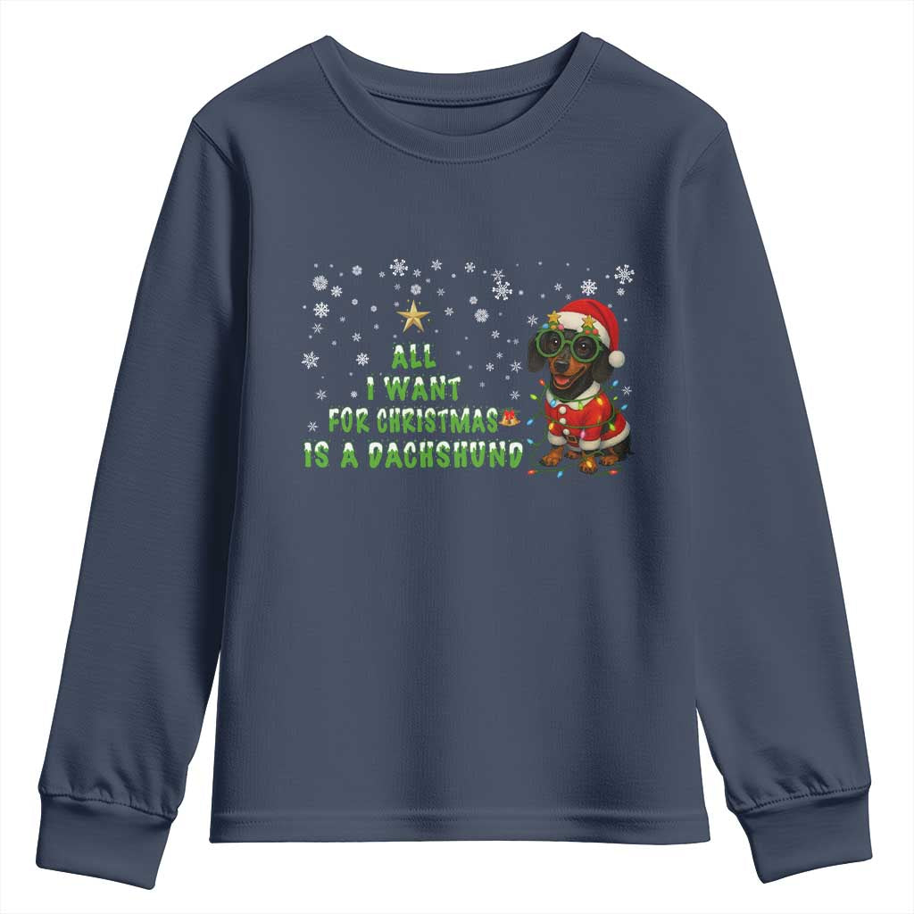 Christmas Dachshund Youth Sweatshirt All I Want For Christmas Is A Dachshund - Wonder Print Shop