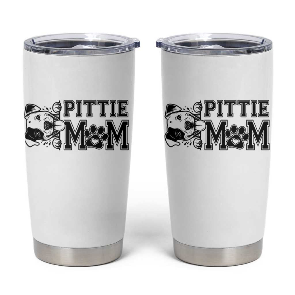 Pittie Mom Tumbler Cup Funny Gift For Pitbull Lover