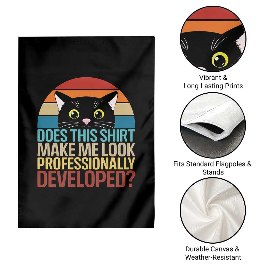 Vintage Black Cat Garden Flag Does This Shirt Make Me Look Professionally Developed