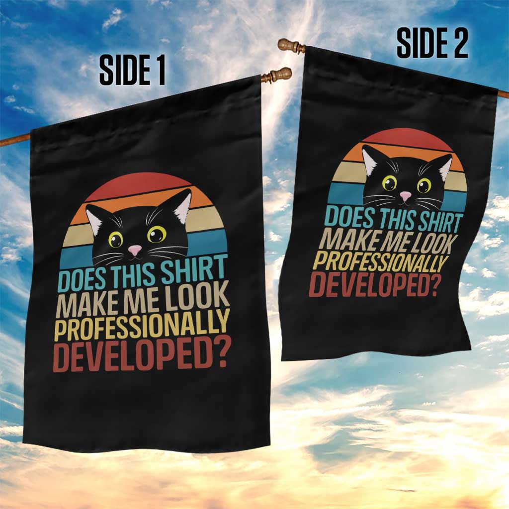 Vintage Black Cat Garden Flag Does This Shirt Make Me Look Professionally Developed