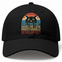 Vintage Black Cat Baseball Cap Does This Shirt Make Me Look Professionally Developed