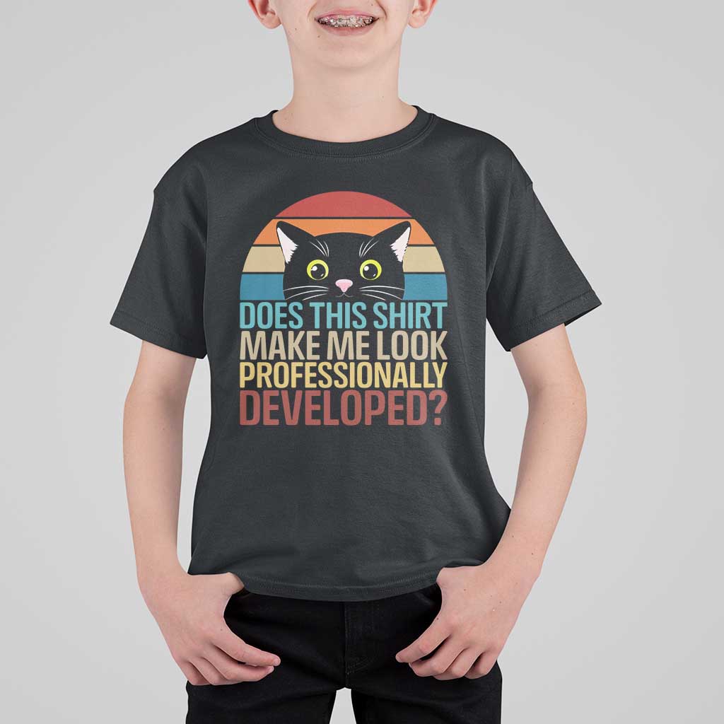 Vintage Black Cat T Shirt For Kid Does This Shirt Make Me Look Professionally Developed