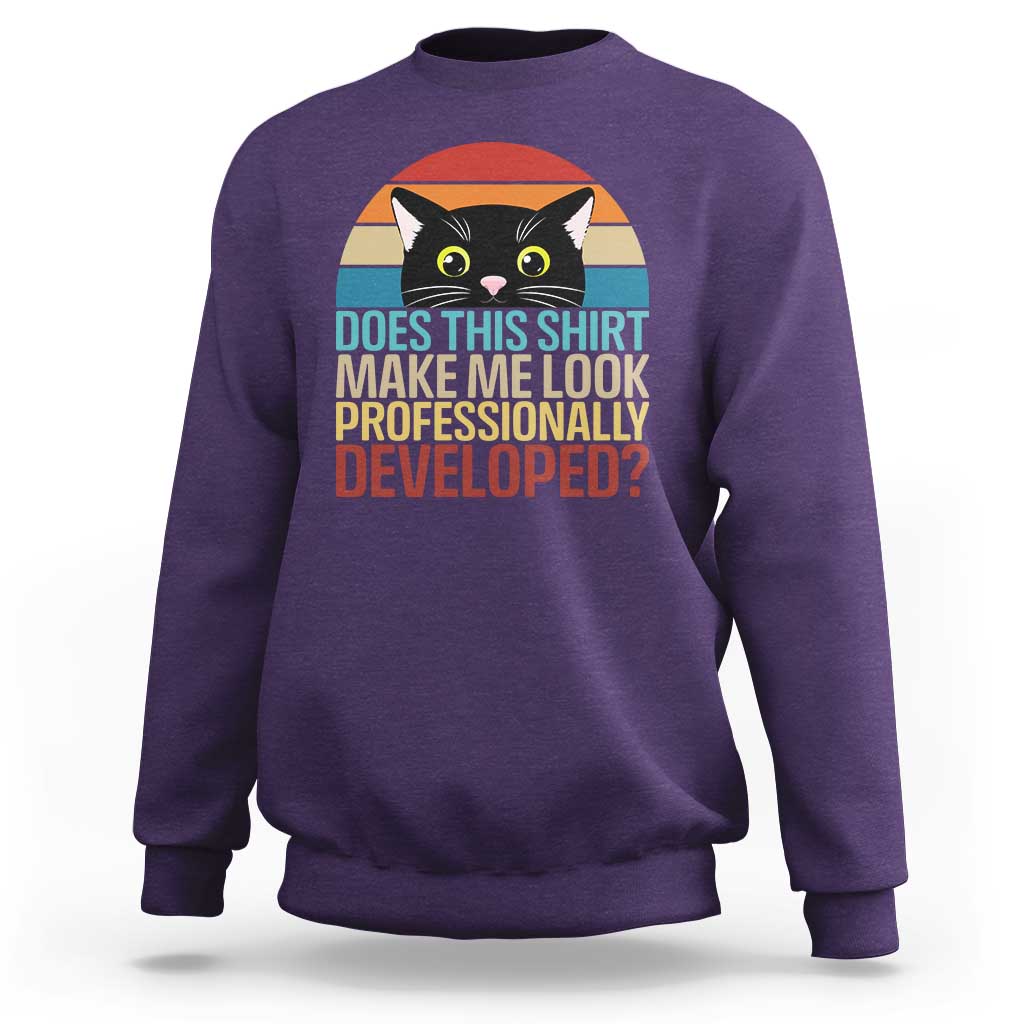 Vintage Black Cat Sweatshirt Does This Shirt Make Me Look Professionally Developed