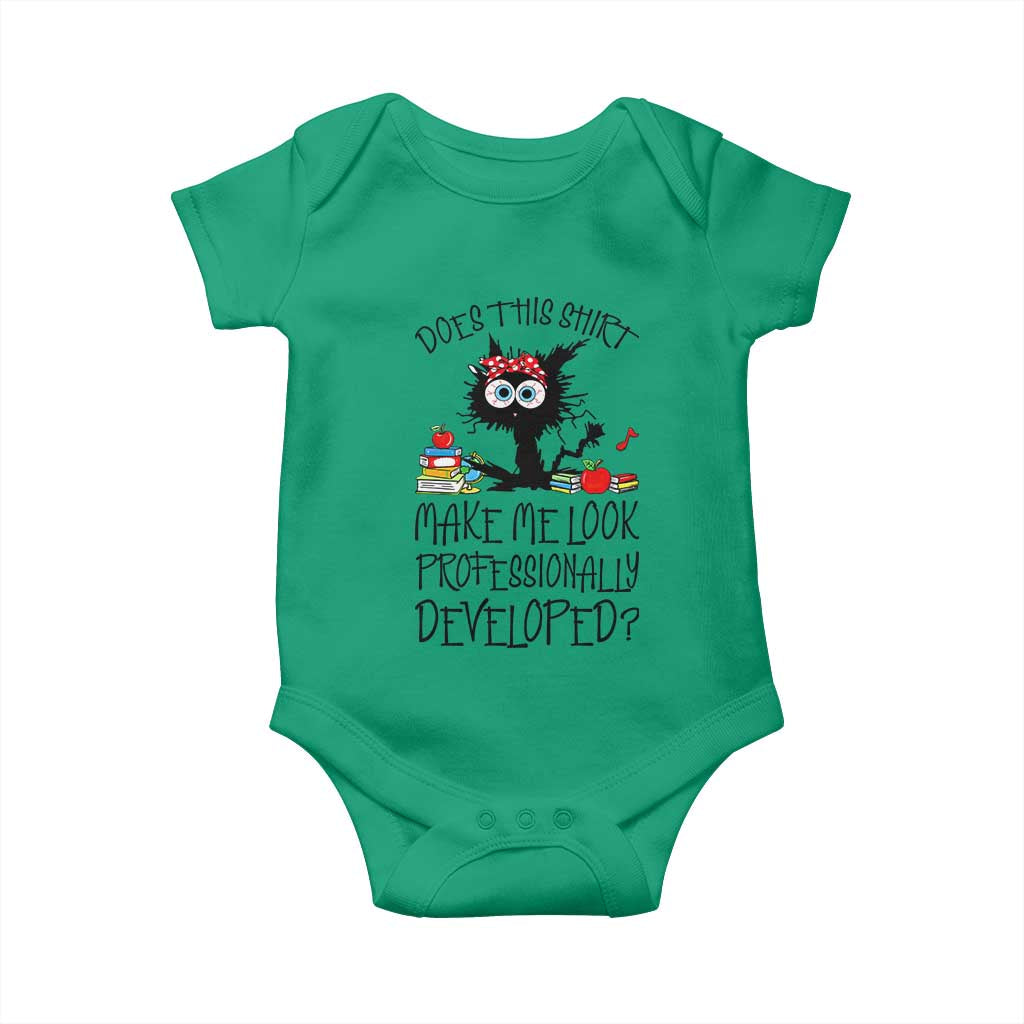 Funny Teacher Black Cat Baby Onesie Does This Shirt Make Me Look Professionally Developed