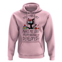 Funny Teacher Black Cat Hoodie Does This Shirt Make Me Look Professionally Developed
