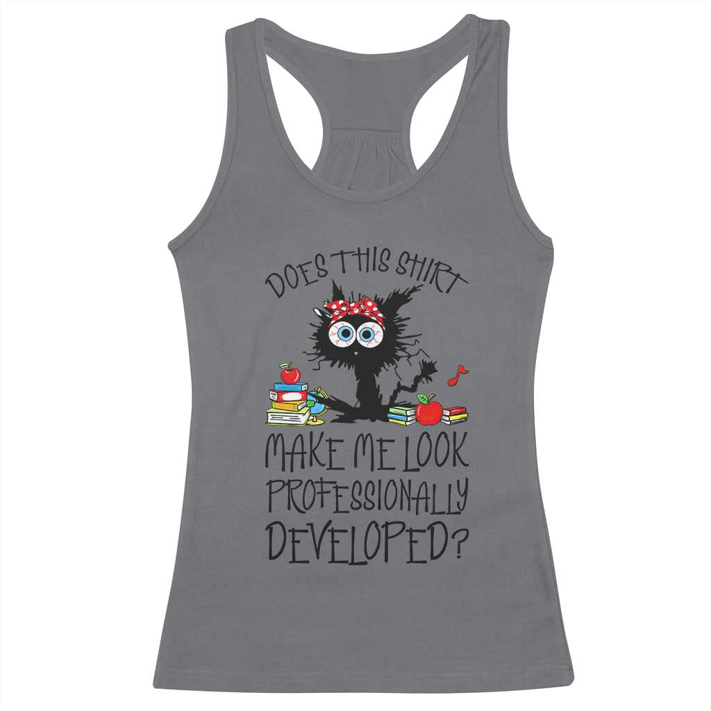 Funny Teacher Black Cat Racerback Tank Top Does This Shirt Make Me Look Professionally Developed